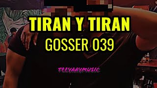 GOSER 039  TIRAN Y TIRAN  RAP [upl. by Naffets]