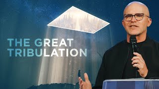 The Great Tribulation Explained [upl. by Lazaro655]