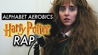 Alphabet Aerobics  HARRY POTTER RAP [upl. by Cornall455]