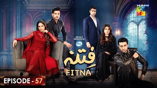 Fitna Ep 57  Digitally Presented by PEL   Sukaina Khan amp Omer Shahzad   10th Nov 2023  HUM TV [upl. by Edge978]