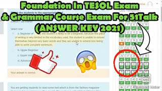 Foundation In TESOL Exam amp Grammar Course Exam  Answers Revealed As of August 2021 51TALK [upl. by Arymas625]