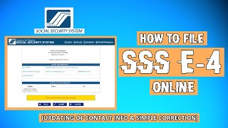 HOW TO FILE SSS E4 ONLINE  UPDATING OF CONTACT INFO AND SIMPLE CORRECTION [upl. by Caplan]