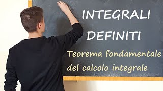 Integrali Definiti Teorema Fondamentale del Calcolo Integrale [upl. by Tirrej]