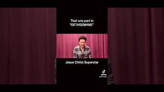 GETHSEMANE Jesus Christ Superstar high note theater reels shorts highnote musical [upl. by Gabbi]