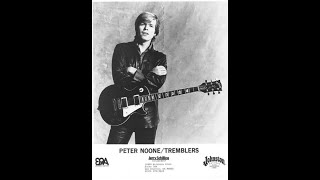 Tremblers Peter Noone  Wouldnt I [upl. by Mead546]