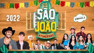 Forró Atualizado 2022  SÃO JOÃO  FESTA JUNINA  Seleção Só As Melhores  Mistura Música Brasil [upl. by Nagaet935]