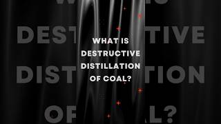 Destructive Distillation of Coal  Coal and Petroleum Class 8  DREAM BIG CLASSES shorts [upl. by Narad]