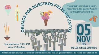 ORACION POR NUESTROS FIELES DIFUNTOS 🙏🕯️ Martes 5 Noviembre 2024 [upl. by Celin247]