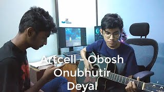 Artcell  Obosh Onubhutir Deyal cover [upl. by Adanar]