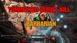 Diablo IV Season 4 Tormented Duriel Kill Bash Barbarian [upl. by Ardnekal]