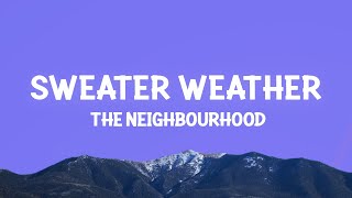 The Neighbourhood  Sweater Weather Lyrics [upl. by Nnyrat]