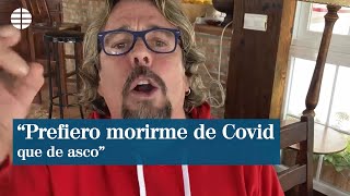 El cómico Juan Muñoz contra las restricciones quotPrefiero morirme de Covid a morirme de ascoquot [upl. by Ekle]