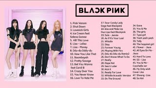 BLACKPINK PLAYLIST SONGS [upl. by Conny762]