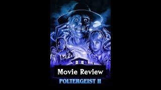 Poltergeist 2  4K Movie Review [upl. by Akvir]