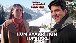 Hum Pyaar Hai Tumhare  Lyrical  Haan Maine Bhi Pyaar Kiya  Kumar Sanu Alka Yagnik  Love Songs [upl. by Haziza385]