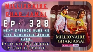 Millionaire Ghar Jamai Episode 328  pocketfm millionairegharjamai [upl. by Crystie]