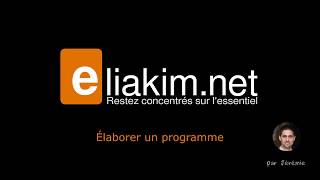 Eliakimnet tutoriel  Élaborer un programme [upl. by Malley767]