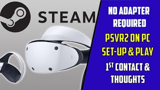 PSVR2 on PC without Adapter  1st Contact VR Hardware preview [upl. by Naawaj]