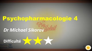 Psychopharmacologie IV  Dr Michael SIKORAV [upl. by Assela668]