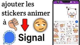 comment ajouter les stickers animé dans lapp signal [upl. by Ojeibbob]