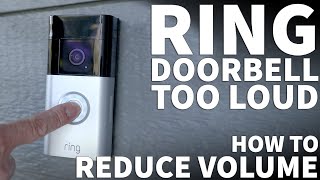 Ring Doorbell Volume Too Loud  How to Lower Ring Doorbell Chime Volume Level [upl. by Ymmor]