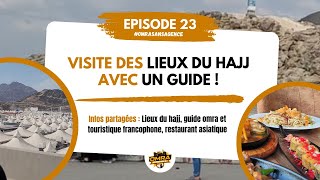 Omra sans agence  Episode 23  Visite du parcours du hajj avec un guide [upl. by Imugem54]