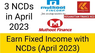 New NCD issue April 2023  Muthoot Fincorp Muthoot Finance and Kosmattam Finance NCD Review [upl. by Aroda]