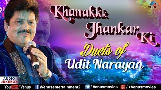 Duets Of Udit Narayan  Khanak Jhankar Ki  JHANKAR BEATS  90s Songs Collection  Jukebox [upl. by Milewski323]