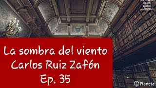 Audiolibro  La sombra del viento  Carlos Ruiz Zafón  Ep 35 [upl. by Tildy]