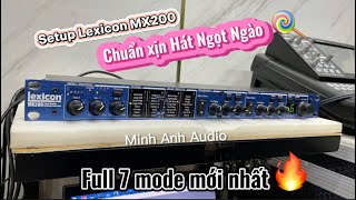 Setup Lexicon MX200 Full 7 Chế Độ Vang mới Nhất 2023  Minh Anh Audio [upl. by Niboc991]