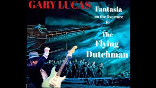 Overture to quotThe Flying Dutchmanquot Gary Lucas with Alison Clancy [upl. by Moriah]