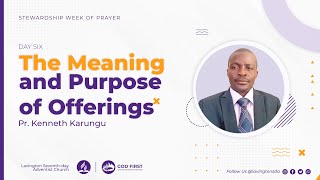 Meaning and Purpose of Offerings – Pr Kenneth Karungu  Day 6Stewardship Week – Lavington SDA [upl. by Somerset]