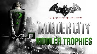 Batman Arkham City  Wonder City  Riddler Trophy Locations [upl. by Onairam]