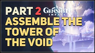 Assemble the Tower of the Void Part 2 Genshin Impact [upl. by Nylsej]