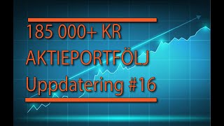 185 000 Kr Aktieportfölj Uppdatering 16 [upl. by Nahtanod682]