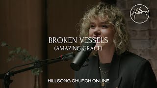 Broken Vessels Amazing Grace Church Online  Hillsong Worship [upl. by Tnecillim]