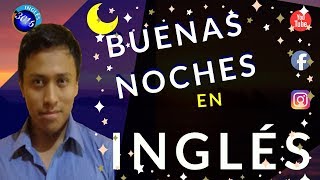 ⭐⭐⭐Cómo decir Buenas Noches en Inglés🎯 Inglés 3016 [upl. by Crissie]