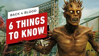 Back 4 Blood 6 Things to Know [upl. by Bergmann]