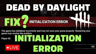 DEAD BY DAYLIGHT INITIALIZATION ERROR FIX  DBD INITIALIZATION ERROR PS4 amp PC [upl. by Atsyrt]