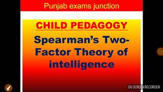 Spearmans two factor theory of Intelligence [upl. by Jeremie]