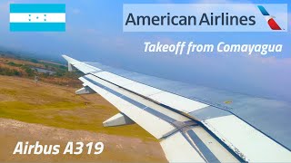 American Airlines A319 takeoff Comayagua Honduras 🇭🇳 [upl. by Huoh]