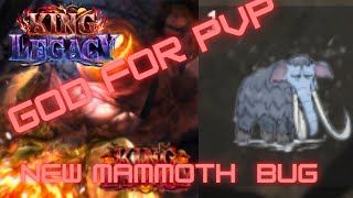 King Legacy NEW OP MAMMOTH BUG OP FOR PVP [upl. by Llejk]