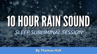 Law of Attraction  Get What You Want  10 Hour Rain Sound  Sleep Subliminal  By Minds in Unison [upl. by Eelek]