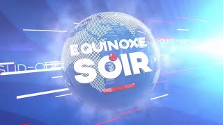 ÉQUINOXE SOIR DU VENDREDI 1er NOVEMBRE 2024  ÉQUINOXE TV [upl. by Ertsevlis]