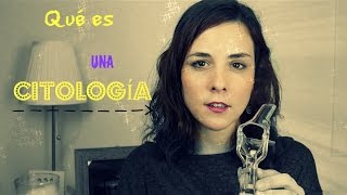 ¿QUÉ ES UNA CITOLOGÍA  Actualidad Matrona [upl. by Phenica817]