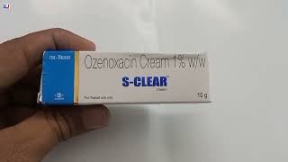 S Clear Cream  Ozenoxacin Cream 1 Uses  Sclear Cream Uses Side effects Benefits Review Hindi [upl. by Chappy491]