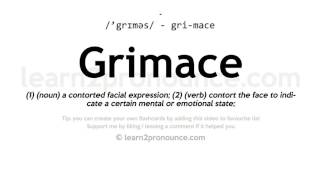 Pronunciation of Grimace  Definition of Grimace [upl. by Cheney]