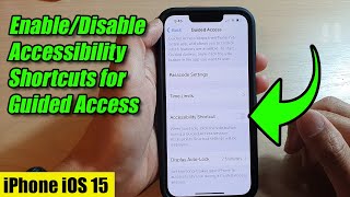 iPhone iOS 15 How to EnableDisable Accessibility Shortcuts for Guided Access [upl. by Stella337]