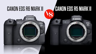 Canon EOS R5 Mark II vs Canon EOS R6 Mark II  Which One To Buy [upl. by Aratal]