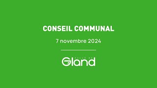 Commune de Gland  Conseil Communal 7 novembre 2024 [upl. by Jestude826]